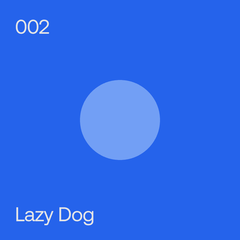 002 - Lazy Dog